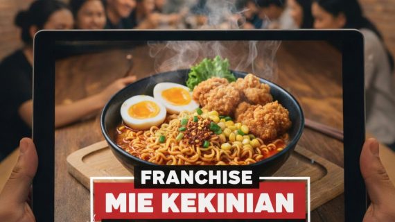 Anti Sepi! Rekomendasi Franchise Mie Kekinian dengan Omset Menjanjikan